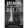 Breaking All The Rules: The Inside Story of the New Race