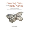 Growing Pains and Body Aches: A collection of poems, letters and artwork navigating adolescence and mental health