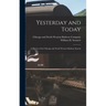 Yesterday and Today: A History of the Chicago and North Western Railway System