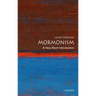 Mormonism: A Very Short Introduction