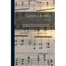 Gospel Songs: a Choice Collection of Hymns and Tunes, New and Old, for Gospel Meetings, Prayer Meetings, Sunday Schools, Etc.