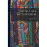 The Tale of a Field Hospital