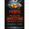 The Power of Passive Investing: More Wealth with Less Work