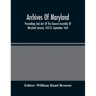 Archives Of Maryland; Proceedings And Acts Of The General Assembly Of Maryland January 1637-8, September 1664
