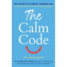 The Calm Code: Transform Your Mind, Change Your Life