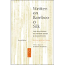 Written on Bamboo and Silk: The Beginnings of Chinese Books and Inscriptions, Second Edition