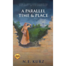 A Parallel Time & Place: A Story of a Modern Nation Running in Sync with a Biblical Land in an Alternate Reality