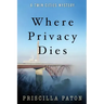 Where Privacy Dies