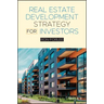 Real Estate Development Strategy for Investors