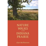 Nature Walks on the Indiana Prairie