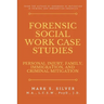 Forensic Social Work Case Studies: Personal Injury, Family, Immigration, and Criminal Mitigation