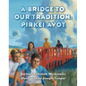 A Bridge to Our Tradition: Pirkei Avot