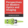 Perspectives on Modern Optics and Imaging: With Practical Examples Using Zemax(R) OpticStudio(TM)
