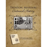Trenton, Missouri Centennial History