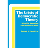 The Crisis of Democratic Theory: Scientific Naturalism and the Problem of Value