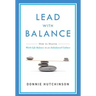 Lead with Balance: How to Master Work-Life Balance in an Imbalanced Culture