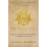 The Destiny Path: Being Alone to Coming Home: A Heroine's Journey