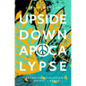 Upside-Down Apocalypse: Grounding Revelation in the Gospel of Peace