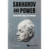 Sakharov and Power: On the Other Side of the Window
