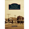 Rail Depots of Eastern North Carolina