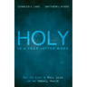Holy Is a Four-Letter Word: How to Live a Holy Life in an Unholy World