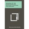 Memoirs Of The Gloucester Fox Hunting Club Near Philadelphia