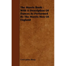 The Morris Book: With a Description of Dances as Performed by the Morris Men of England