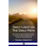 Daily Light on The Daily Path: The Complete Daily Devotional Classic, Containing Two Biblical Meditations and Prayers for Every Morning and Evening o