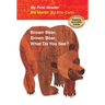 Brown Bear, Brown Bear, What Do You See?