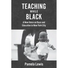 Teaching While Black: A New Voice on Race and Education in New York City