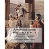 A wonder book for girls & boys By: Nathaniel Hawthorne, Desing By: Walter Crane (15 August 1845 - 14 March 1915): Children's book (Mythology, Classica