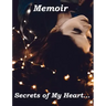 Memoir Secrets of My Heart