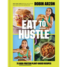 Eat to Hustle: 75 High-Protein Plant-Based Recipes (a Cookbook)