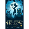 Horribly Haunted in Hillbilly Hollow