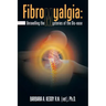 Fibromyalgia: Unravelling the Mysteries of the Dis-Ease