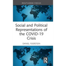 Social and Political Representations of the COVID-19 Crisis