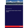 The Thompson-Houston System of Electric Lighting