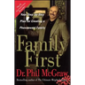 Family First: Your Step-By-Step Plan for Creating a Phenomenal Family
