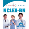 NCLEX-RN AudioLearn: Complete Audio Review for the NCLEX-RN (Nursing Test Prep Series)