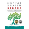 Mental Health Strong: A Christian's Guide to Walking Resiliently Alongside Your Spouse with a Mental Health Condition