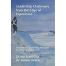 Leadership Challenges from the Edge of Experience: : Shackleton's Leadership Principles to Serve, Lead and Excel
