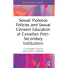 Sexual Violence Policies and Sexual Consent Education at Canadian Post-Secondary Institutions