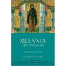 Melania the Younger: From Rome to Jerusalem