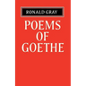 Poems of Goethe: A Selection with Introduction and Notes by Ronald Gray