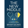 The New Middle: Connecting Heart and Mind to Collaboratively Disagree