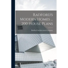 Radford's Modern Homes ... 200 House Plans