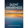 Silent Awareness: The Revelation That Changes Everything