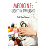 Medicine: Light in Twilight