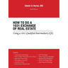 How to Do a 1031 Exchange of Real Estate: Using a 1031 Qualified Intermediary (Qi) 2Nd Edition
