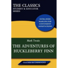 The Adventures of Huckleberry Finn (the Classics: Student & Educator Series)